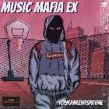 Music before release /Mafia Ex