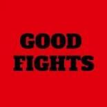 Good Fights
